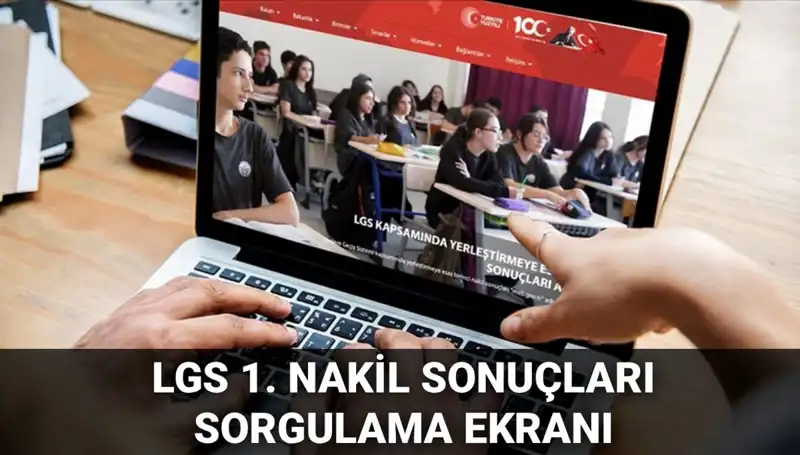 LGS Nakil Sonuçları Açıklandı: Öğrenci ve Velileri Yeni Süreçte Neler Bekliyor?