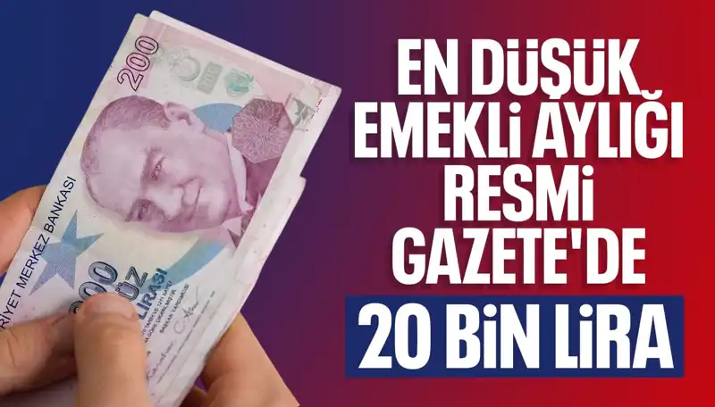 Emekli Maaşları Artıyor: En Düşük Emekli Maaşı 20 Bin Lira Olacak mı?