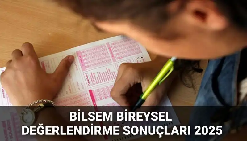 2025 BİLSEM Bireysel Değerlendirme Sonuçları Açıkladı: Hangi Adaylar Kayıt Hakkı Kazandı?