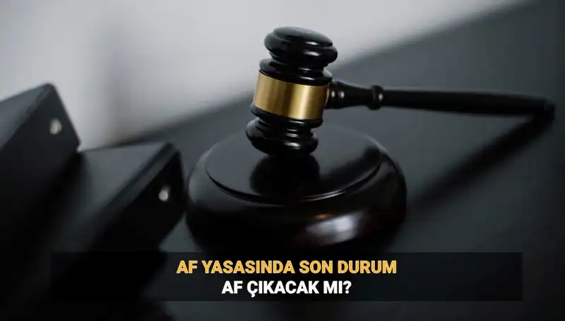 Af Geliyor mu? 2025 İnfaz Düzenlemesinde Son Gelişmeler