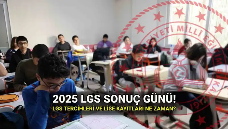 LGS Sonuçları Ne Zaman Açıklanacak? 2025 Takvimi Açıklandı!