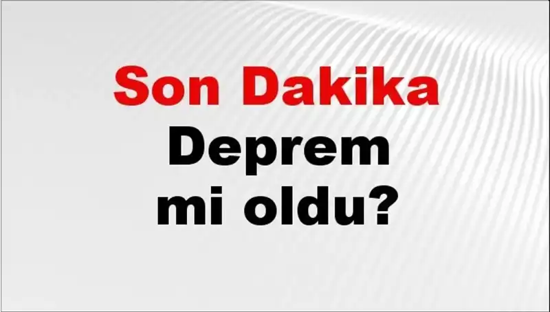 Türkiye’yi Sarsan Son Dakika Depremi: AFAD'dan Acil Açıklama!