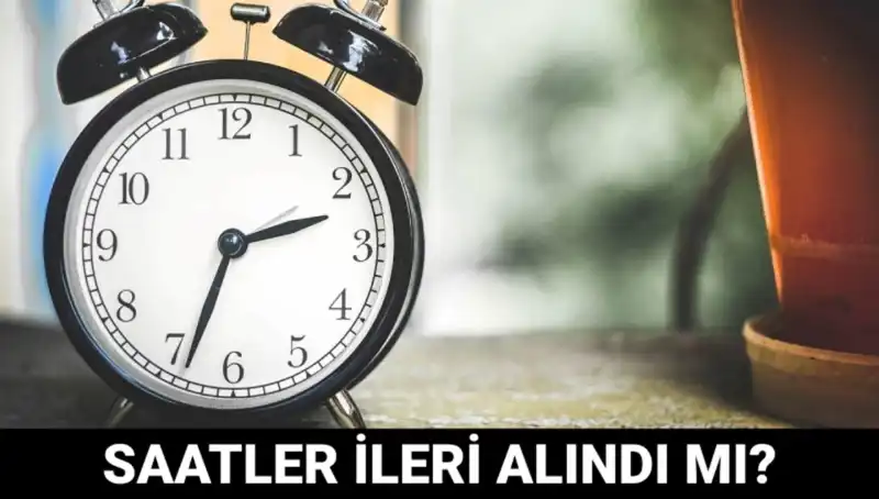 Yaz Saati Uygulaması Değişiyor: Saatler İleri Alındı mı?