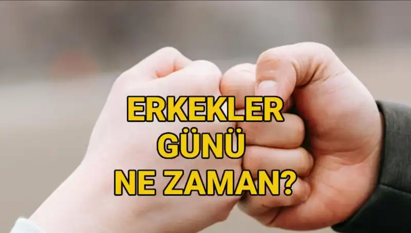 Erkekler Günü 2025’te Ne Zaman? Türkiye'de Kutlanıyor mu?