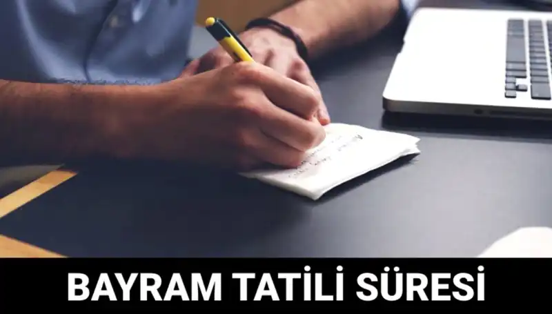 Bayram Tatili Ne Zaman Bitecek? İşte Takvimdeki Son Gelişmeler