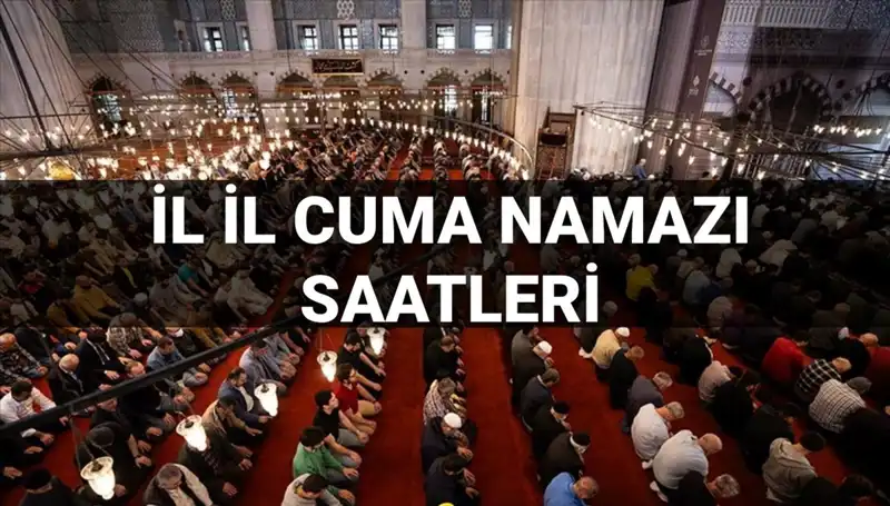Cuma Namazı Vakti: 11 Temmuz'da Saat Kaçta Kılınacak?