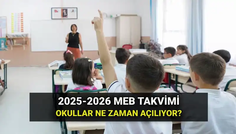 2025-2026 Eğitim Dönemi Ne Zaman Başlıyor? İşte Tüm Tarihler!
