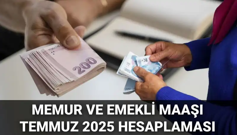 Temmuz 2025’te Memur ve Emekli Maaşları İçin Beklentiler Neler?